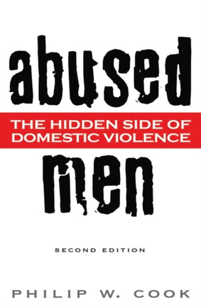Abused Men The Hidden Side of Domestic Violence