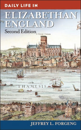 Daily Life in Elizabethan England Greenwood Press