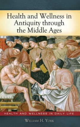 Health and Wellness in Antiquity through the