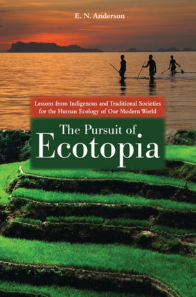 The Pursuit of Ecotopia Lessons from Indigenous
