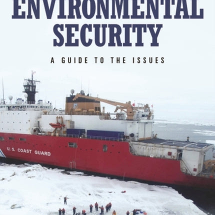 Environmental Security A Guide to the Issues