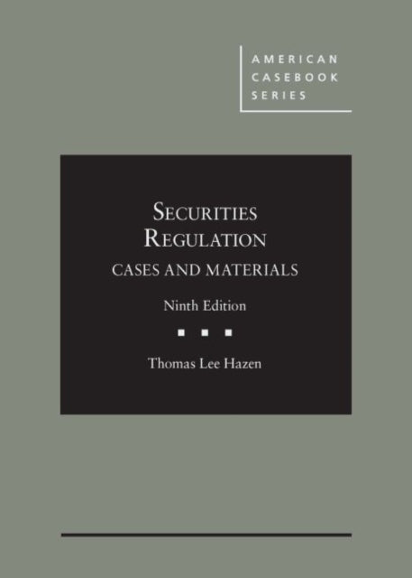 Securities Regulation, Cases and Materials