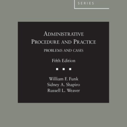 Administrative Procedure and Practice