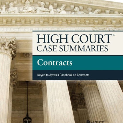 High Court Case Summaries on Contracts, Keyed to Ayres