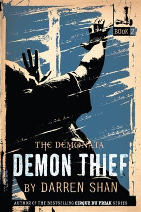 The Demonata #2: Demon Thief: Book 2 in The Demonata Series