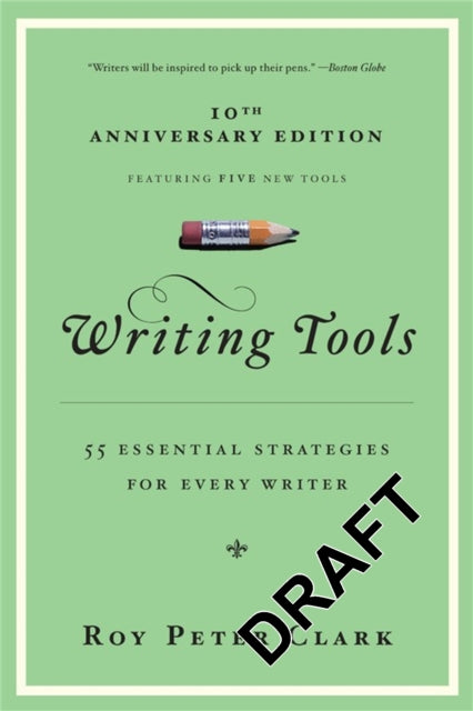 Writing Tools: 50 Essential Strategies for Every Writer