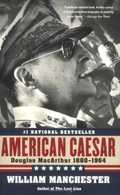 American Caesar: Douglas Macarthur