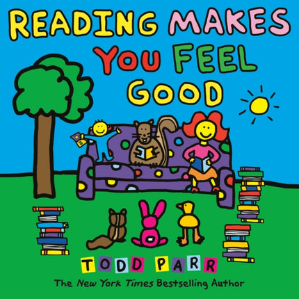 Reading Makes You Feel Good Todd Parr Classics