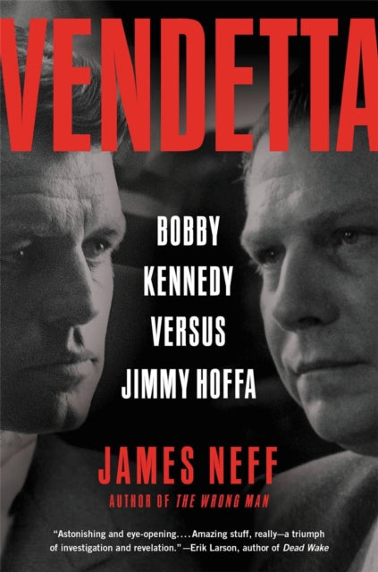 Vendetta Bobby Kennedy Versus Jimmy Hoffa