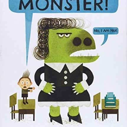 My Teacher Is a Monster! (No, I Am Not.)