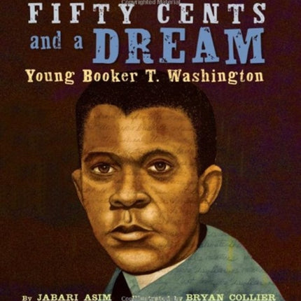 Fifty Cents and a Dream: Young Booker T. Washington