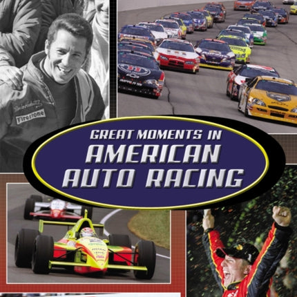 Great Moments In American Auto Racing