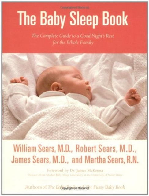 The Baby Sleep Book: The Complete Guide to a Good Night's Rest for the Whole Family