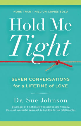 Hold Me Tight: Seven Conversations for a Lifetime of Love