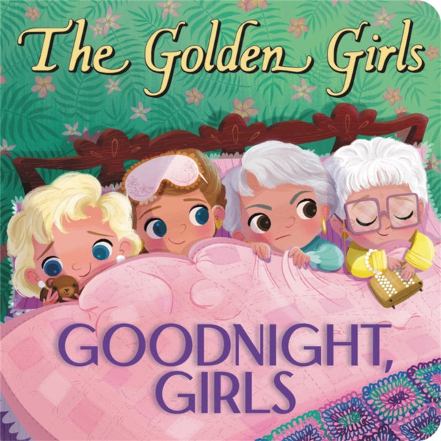 The Golden Girls Goodnight Girls