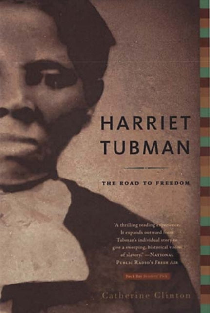 Harriet Tubman: The Road to Freedom