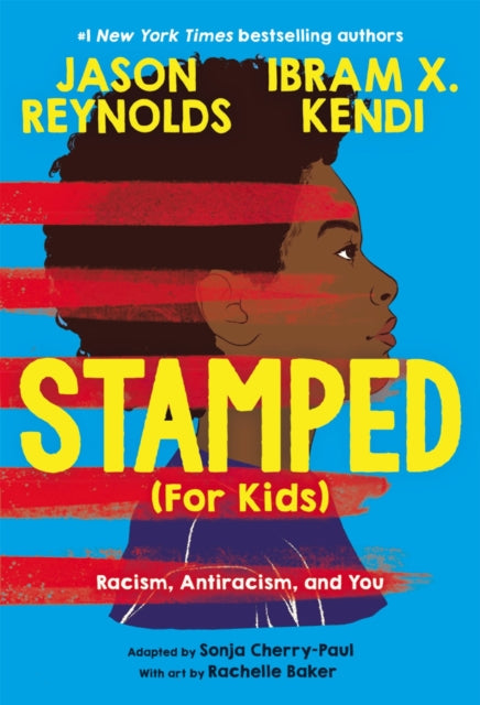 Stamped (For Kids): Racism, Antiracism, and You