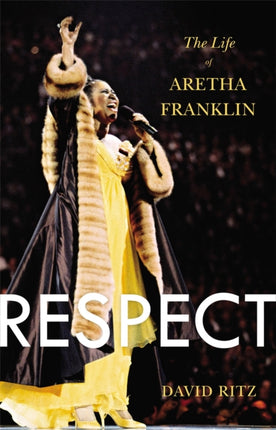 Respect: The Life of Aretha Franklin