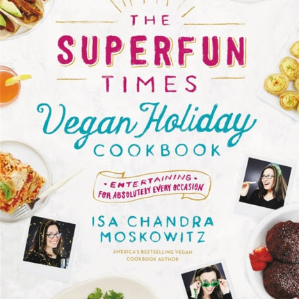 The Superfun Times Vegan Holiday Cookbook