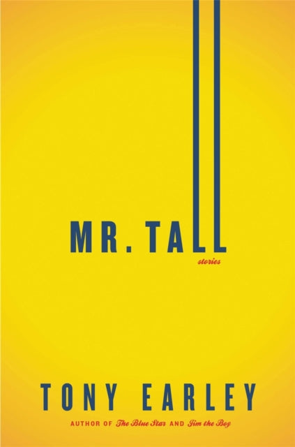 Mr. Tall: A Novella and Stories