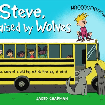 Steve, Raised by Wolves