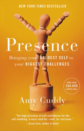 Presence: Bringing Your Boldest Self to Your Biggest Challenges