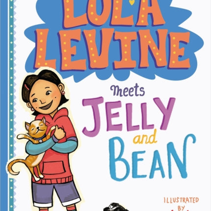 Lola Levine Meets Jelly and Bean