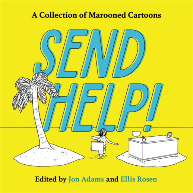 Send Help!: A Collection of Marooned Cartoons