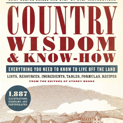 Country Wisdom & Know-How: Everything You Need to Know to Live Off the Land