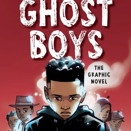 Ghost Boys The Graphic Novel