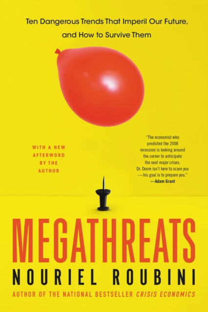 Megathreats: Ten Dangerous Trends That Imperil Our Future, and How to Survive Them