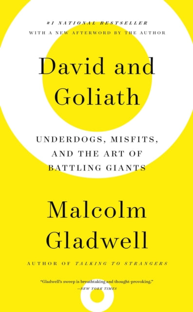 David and Goliath: Underdogs, Misfits, and the Art of Battling Giants