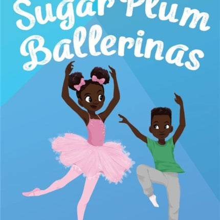 Sugar Plum Ballerinas: Perfectly Prima