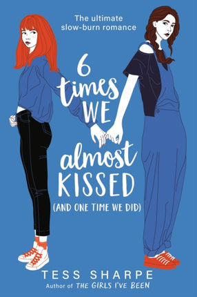 6 Times We Almost Kissed and One Time We Did