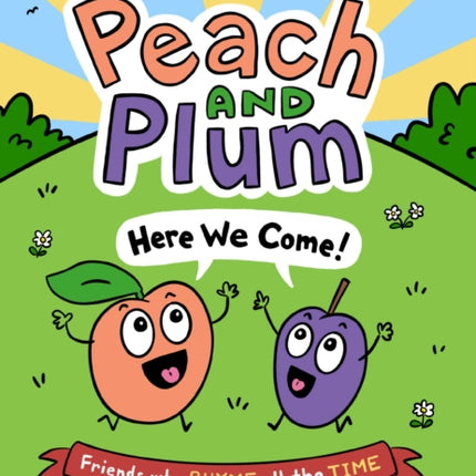 Peach and Plum: Here We Come!