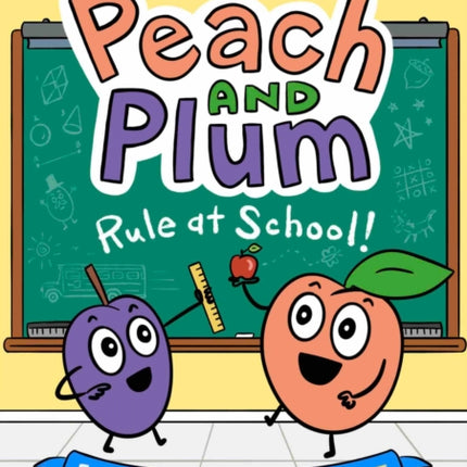 Peach and Plum: Rule at School! (A Graphic Novel)