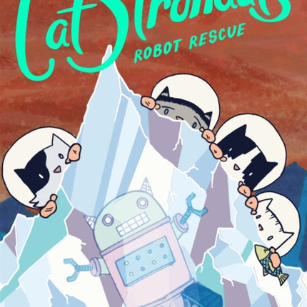 CatStronauts: Robot Rescue