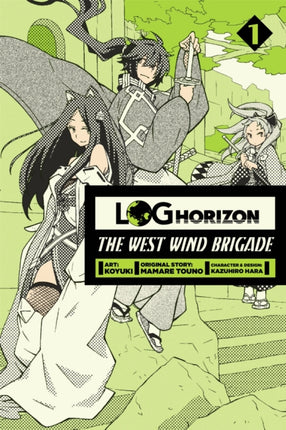 Log Horizon The West Wind Brigade Vol. 1
