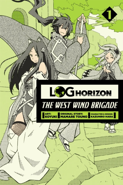 Log Horizon The West Wind Brigade Vol. 1