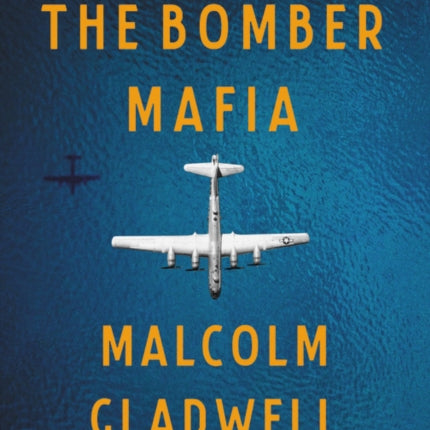 The Bomber Mafia: A Dream, a Temptation, and the Longest Night of the Second World War