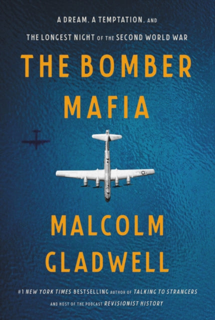 The Bomber Mafia: A Dream, a Temptation, and the Longest Night of the Second World War