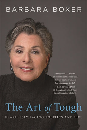 The Art of Tough: Fearlessly Facing Politics and Life