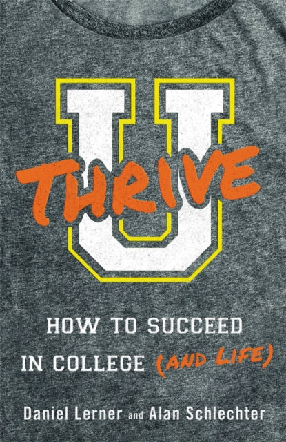 U Thrive: How to Succeed in College (and Life)