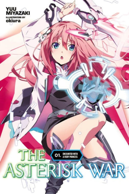 The Asterisk War, Vol. 1 (light novel): Encounter with a Fiery Princess