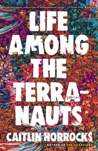 Life Among the Terranauts