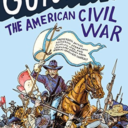 Guts & Glory: The American Civil War