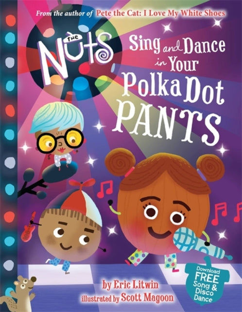 The Nuts Sing and Dance in Your PolkaDot Pants