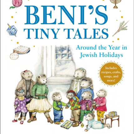 Beni's Tiny Tales: Around the Year in Jewish Holidays