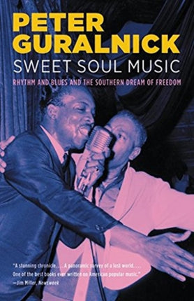 Sweet Soul Music: Rhythm and Blues and the Southern Dream of Freedom