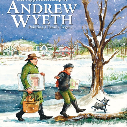 The Apprenticeship of Andrew Wyeth